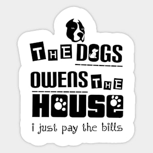 The dogs owens #doglover Sticker